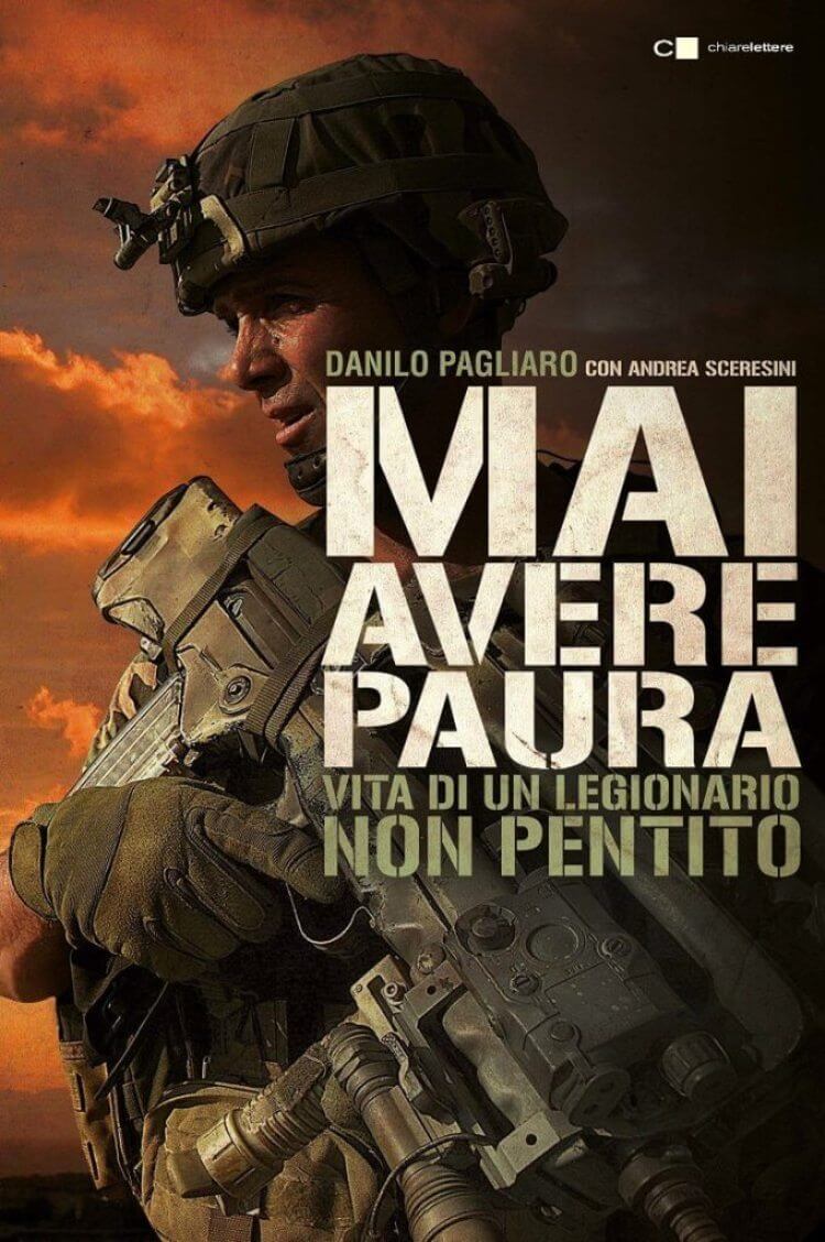 Mai avere paura, il libro racconta la vera storia di Danilo Pagliaro, Legionario